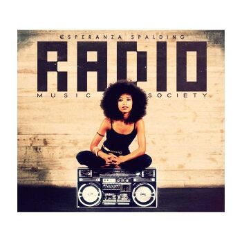 Esperanza Spalding - Radio Music Society
